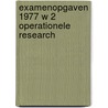 Examenopgaven 1977 w 2 operationele research door Onbekend