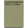 Examenopgaven 1973 t 2 cobol door Onbekend