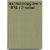 Examenopgaven 1974 t 2 cobol door Onbekend