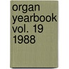 Organ yearbook vol. 19 1988 door Onbekend
