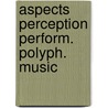 Aspects perception perform. polyph. music door Rasch