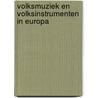 Volksmuziek en volksinstrumenten in europa by Acht