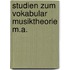 Studien zum vokabular musiktheorie m.a.