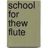 School for thew flute door Nicholson