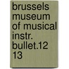 Brussels museum of musical instr. bullet.12 13 door Onbekend