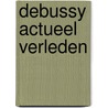Debussy actueel verleden by Escher