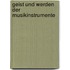 Geist und werden der musikinstrumente