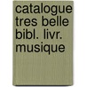 Catalogue tres belle bibl. livr. musique door Selhof