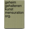 Geheim gehaltenen kunst mensuration org. door Sorge