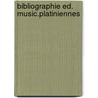Bibliographie ed. music.platiniennes by Stellfield