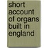 Short account of organs built in england