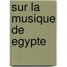 Sur la musique de egypte door Villoteau