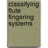 Classifying flute fingering systems