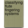Classifying flute fingering systems door Voorhees