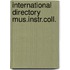 International directory mus.instr.coll.