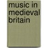 Music in medieval britain