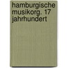 Hamburgische musikorg. 17 jahrhundert door Loren Kruger