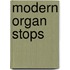 Modern organ stops