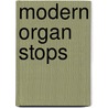Modern organ stops by Bonavia Hunt