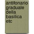 Antifonario graduale della basilica etc