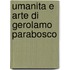 Umanita e arte di gerolamo parabosco