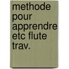 Methode pour apprendre etc flute trav. by Corrette