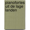 Pianofortes uit de lage landen by Gleich