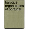 Baroque organ-cases of portugal by Azevedo