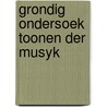 Grondig ondersoek toonen der musyk by Douwes