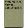 Systematisch chronol. darst.musik.lit. by Jurek Becker