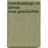Messkataloge im dienst mus.geschichtsf. door Gohler