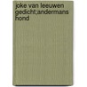 joke van leeuwen gedicht;andermans hond door Onbekend