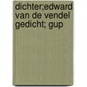 dichter;Edward van de Vendel gedicht; GUP door Onbekend