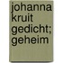 Johanna Kruit gedicht; geheim