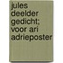Jules Deelder gedicht; voor Ari Adrieposter