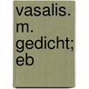 Vasalis. M. gedicht; eb by Unknown