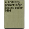 A. Korteweg gedicht; Lange Afstand poster 02B3 by Unknown