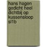 Hans Hagen gedicht Heel dichtbij op kussensloop SL1B