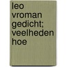 Leo Vroman gedicht; veelheden hoe door Pelzer