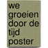 We groeien door de tijd poster
