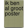 Ik ben al groot poster door H. Kuyper