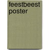 Feestbeest poster by F. de Jong