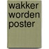 Wakker worden poster