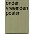 Onder vreemden poster