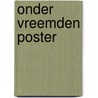 Onder vreemden poster by I. Gerhardt