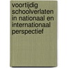 Voortijdig schoolverlaten in nationaal en internationaal perspectief by P. den Boer