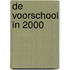 De voorschool in 2000