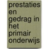 Prestaties en gedrag in het primair onderwijs by C.J.M. Suhre
