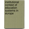 Institutional context of education systems in Europe by Unknown