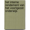 Het interne rendement van het voortgezet onderwijs door M.P.C. van der Werf